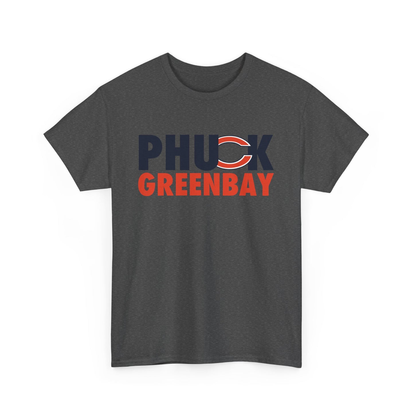 Phuck Green Bay - Chicago Fan Football T-Shirt