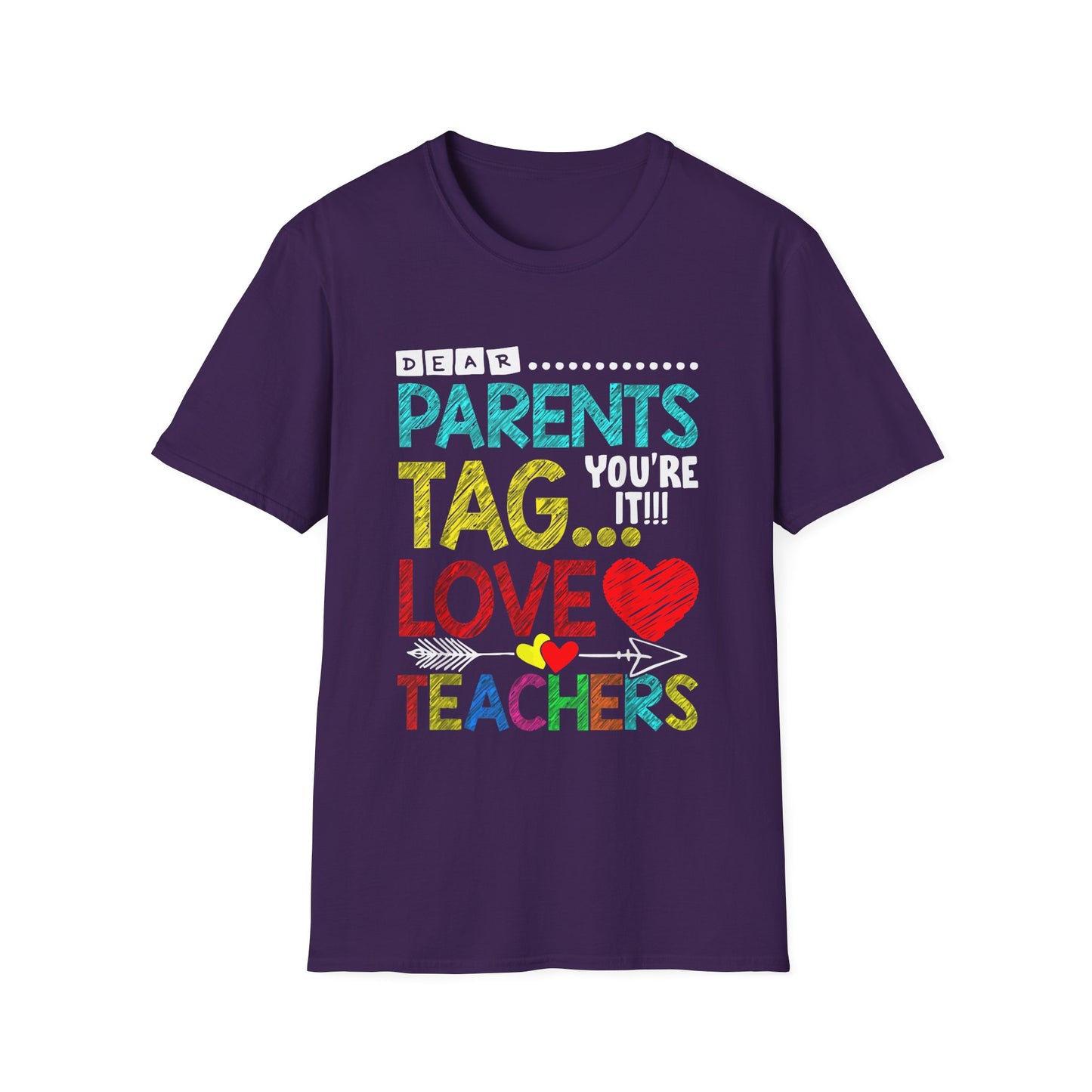 Dear Parents... Tag You're It - Funny Last Day of School Shirt