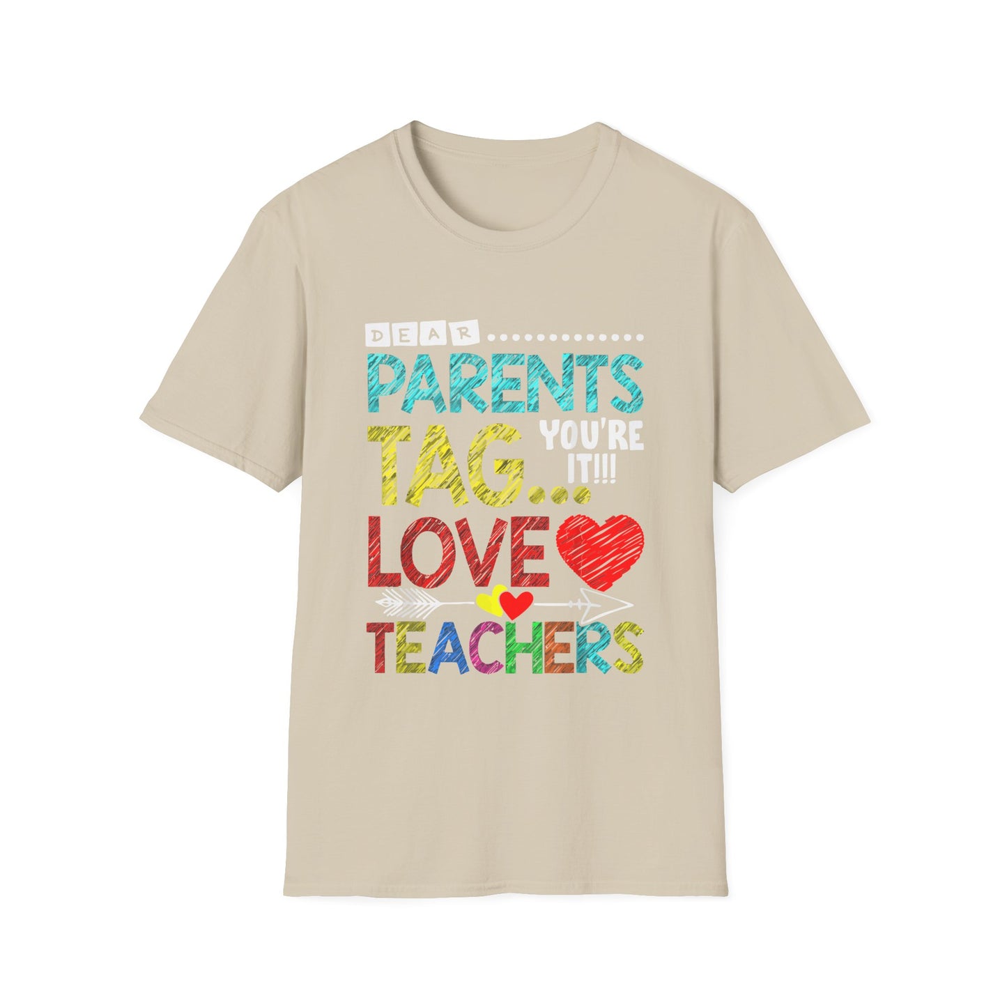 Dear Parents... Tag You're It - Funny Last Day of School Shirt