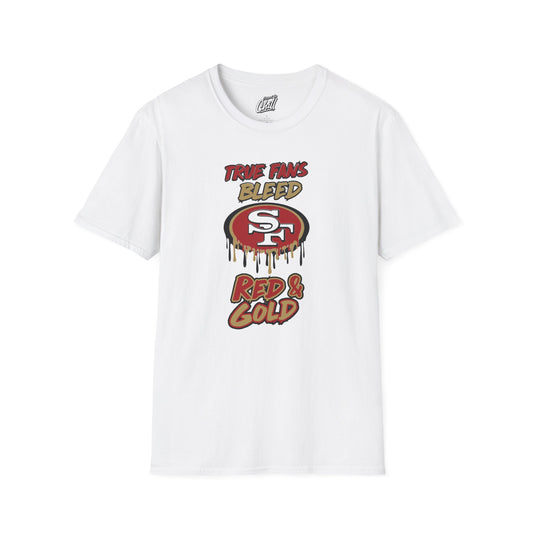 True Fans Bleed Red & Gold, Bay Area Football Fan Shirt