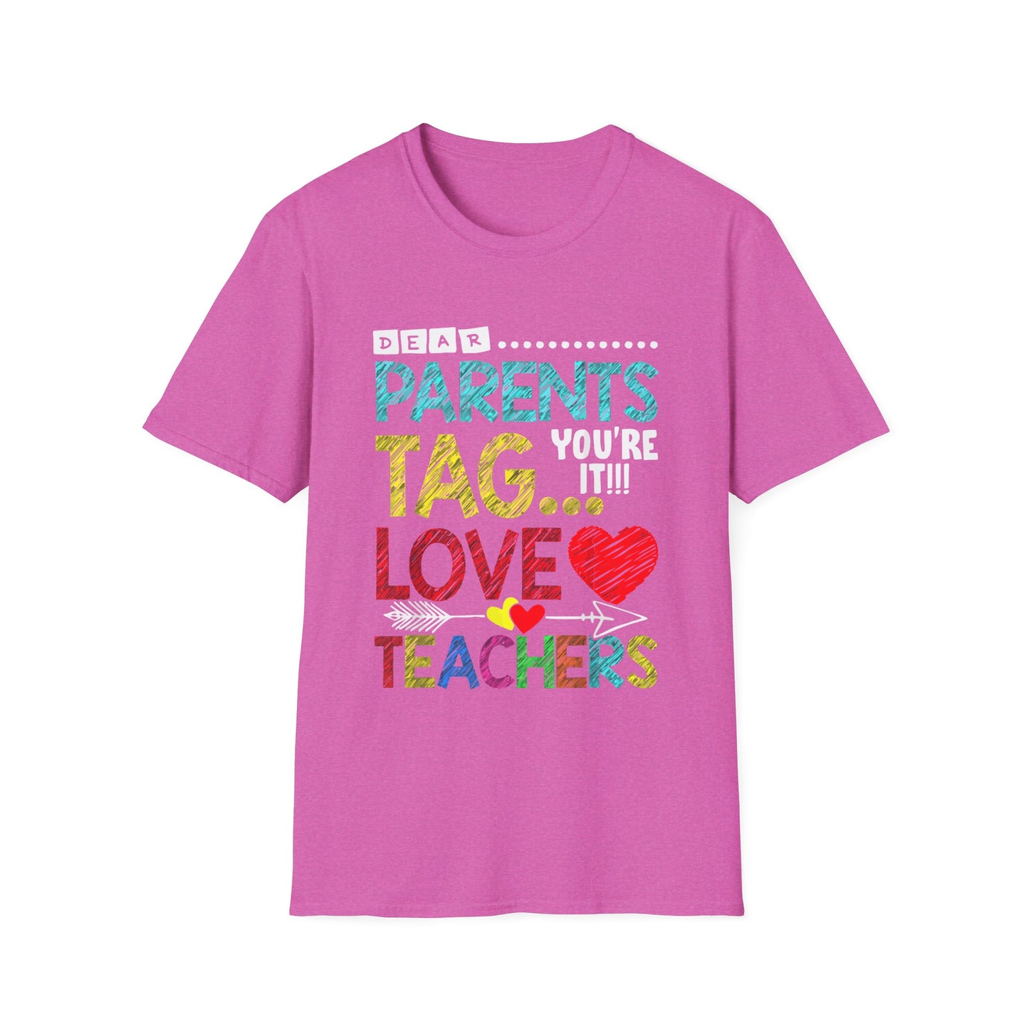 Dear Parents... Tag You're It - Funny Last Day of School Shirt