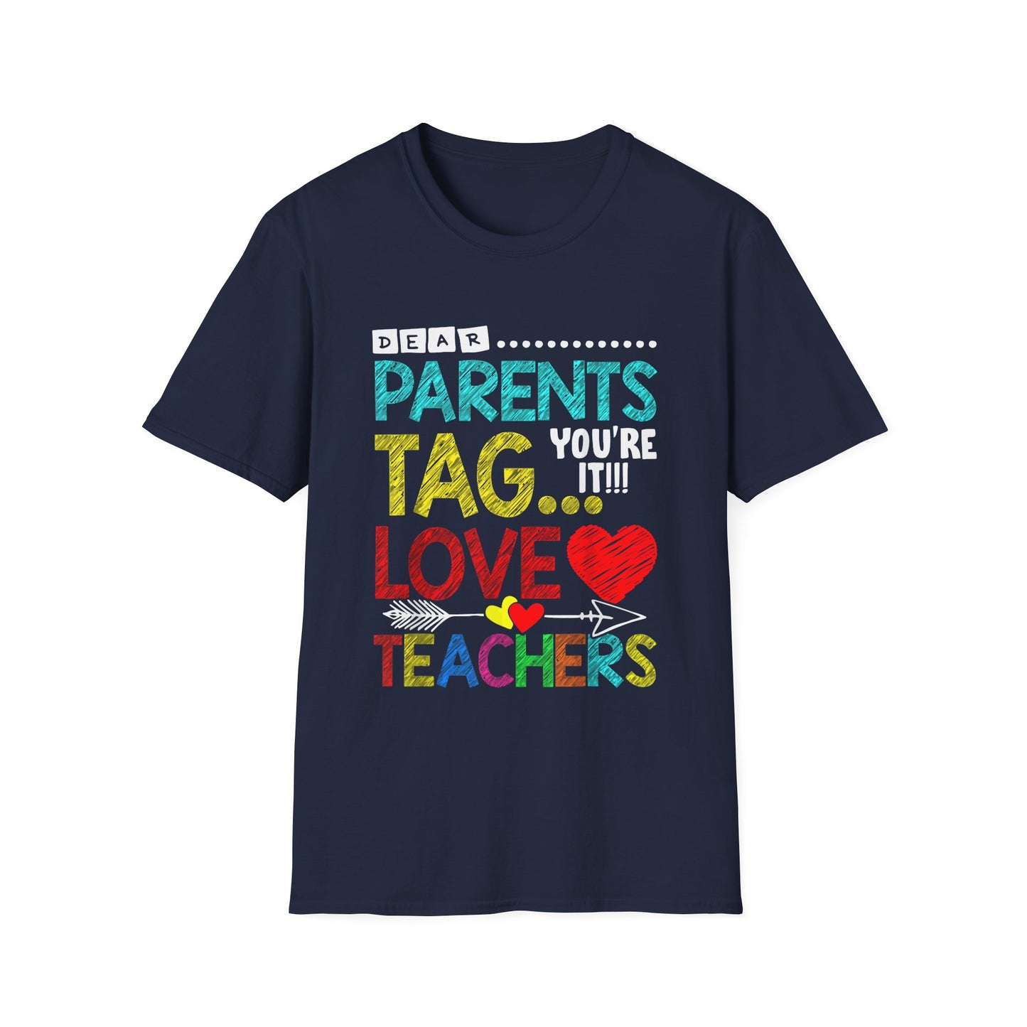 Dear Parents... Tag You're It - Funny Last Day of School Shirt