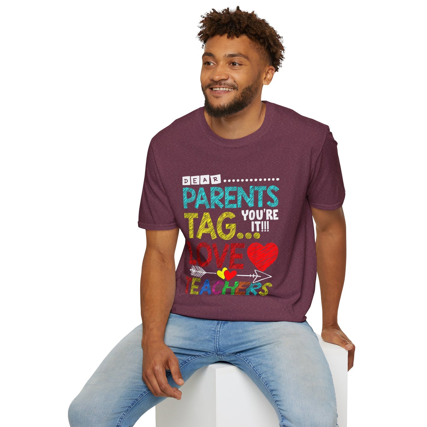 Dear Parents... Tag You're It - Funny Last Day of School Shirt