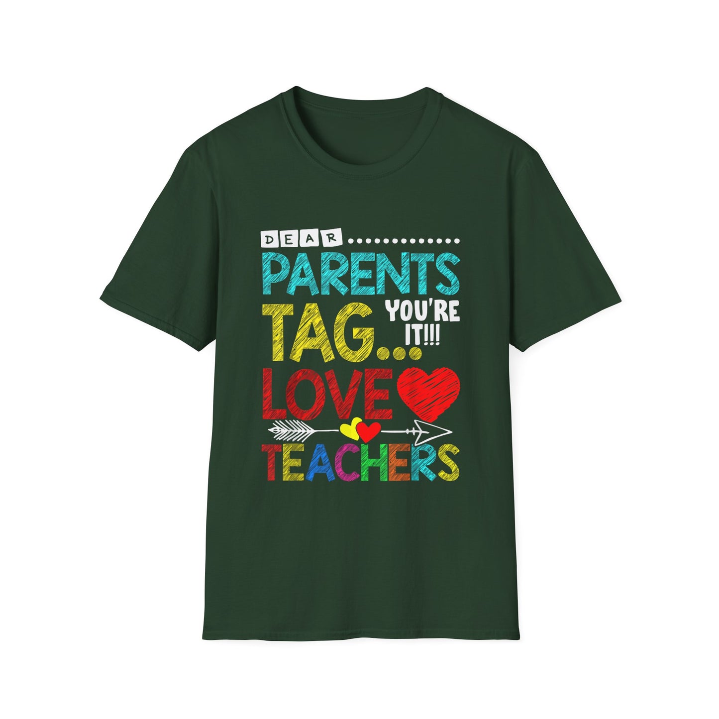 Dear Parents... Tag You're It - Funny Last Day of School Shirt