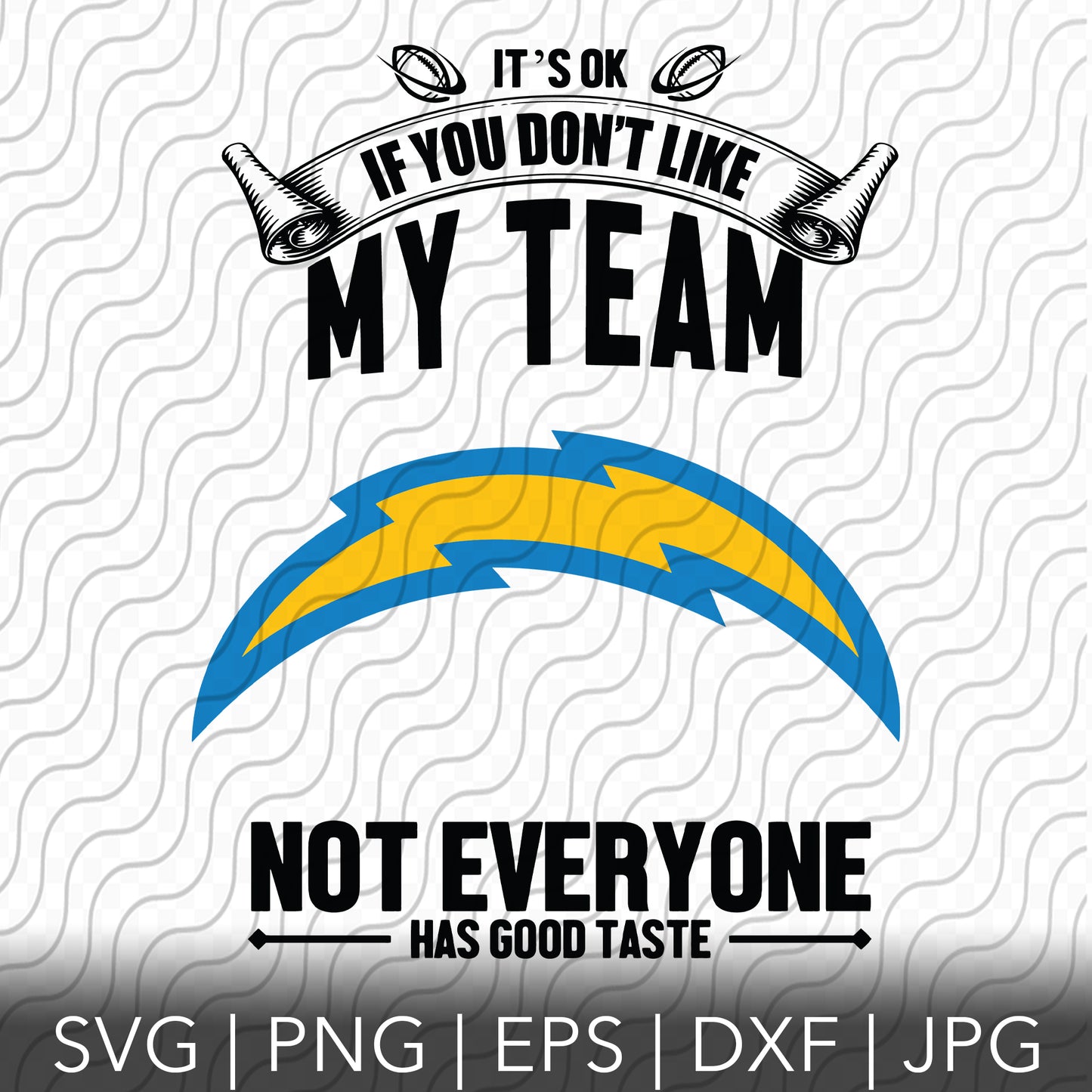 Its Ok If You Don't Like My Team SVG