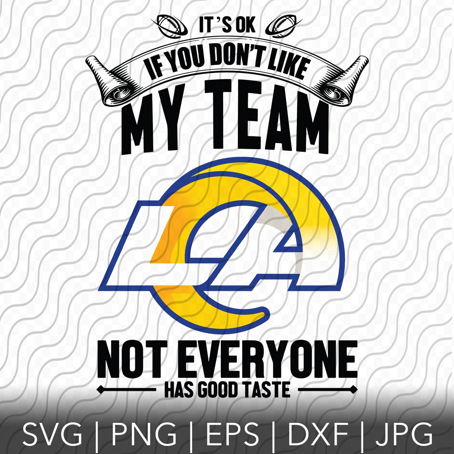 Its Ok If You Don't Like My Team SVG