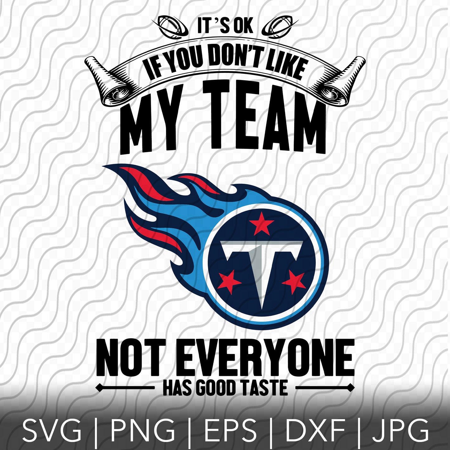 Its Ok If You Don't Like My Team SVG