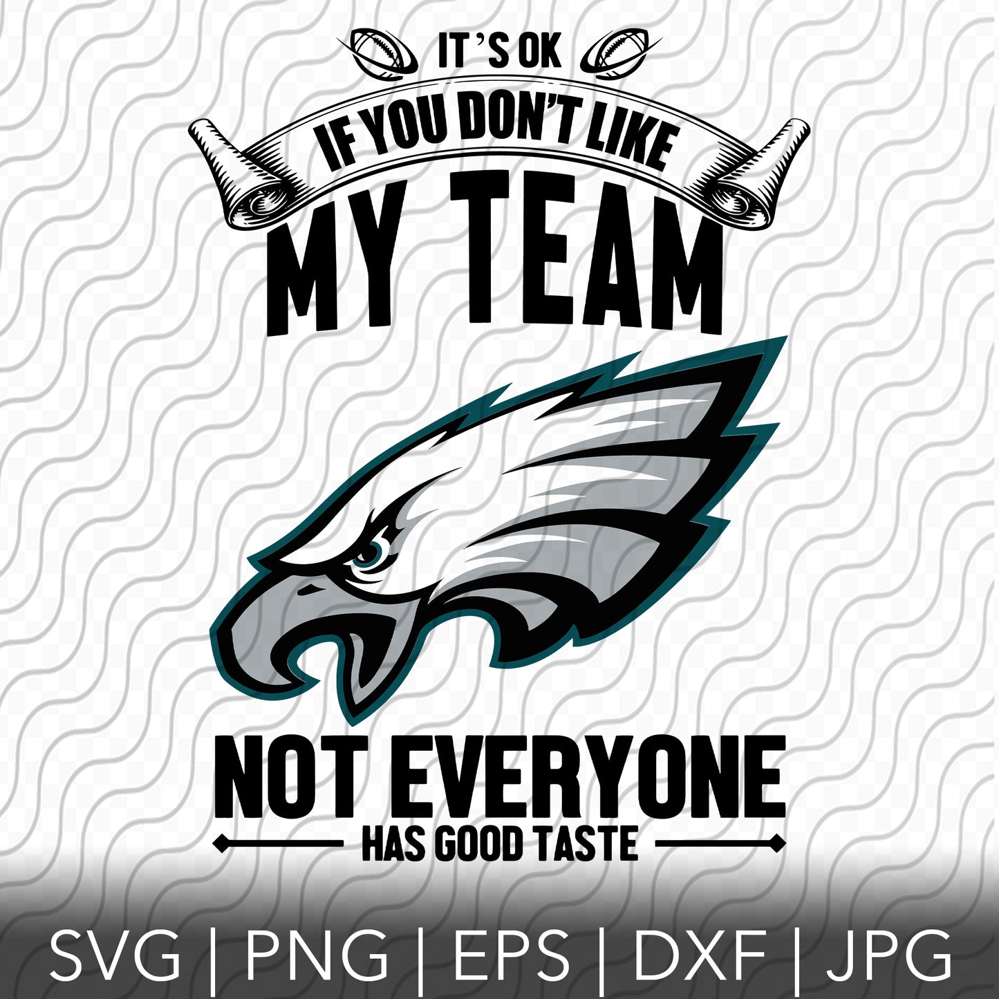 Its Ok If You Don't Like My Team SVG