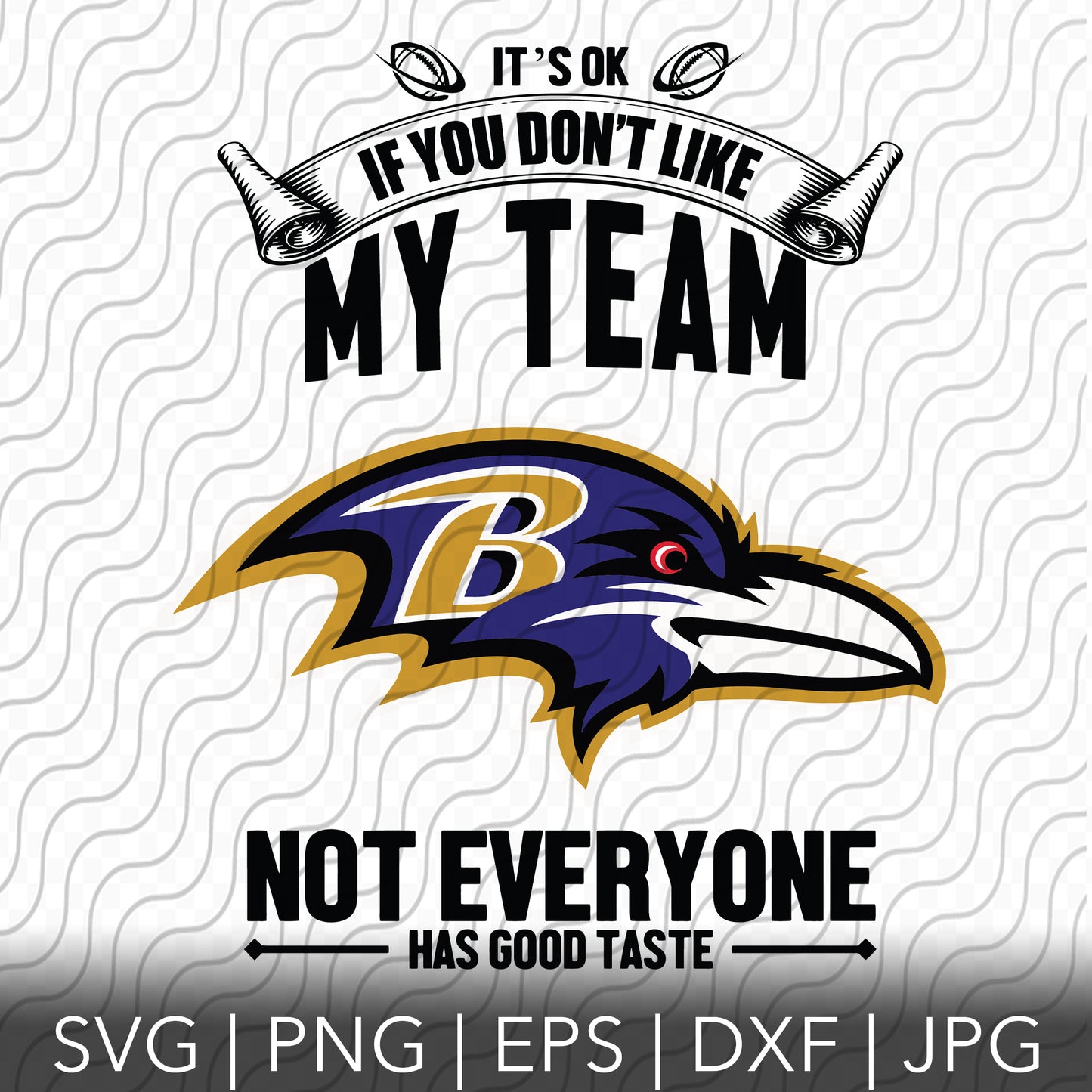 Its Ok If You Don't Like My Team SVG