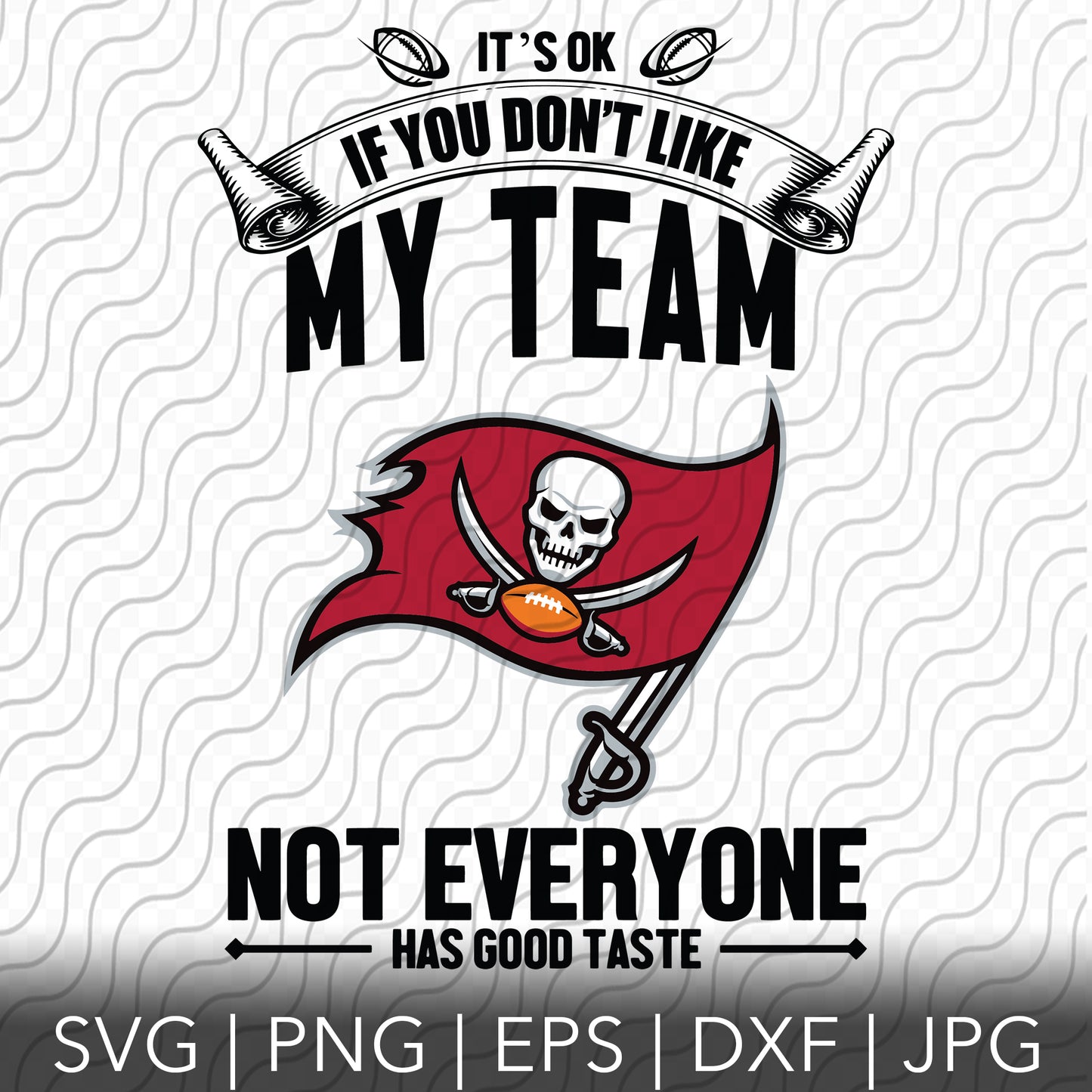 Its Ok If You Don't Like My Team SVG